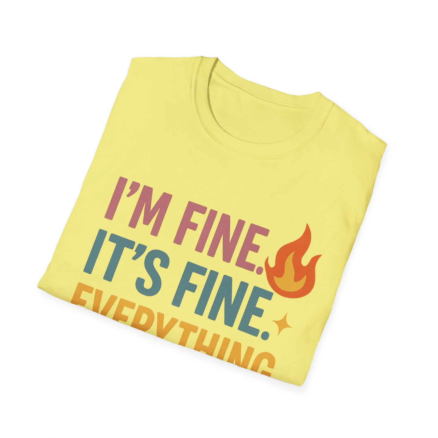 I'm Fine Unisex Softstyle T-Shirt – Casual Humor Tee