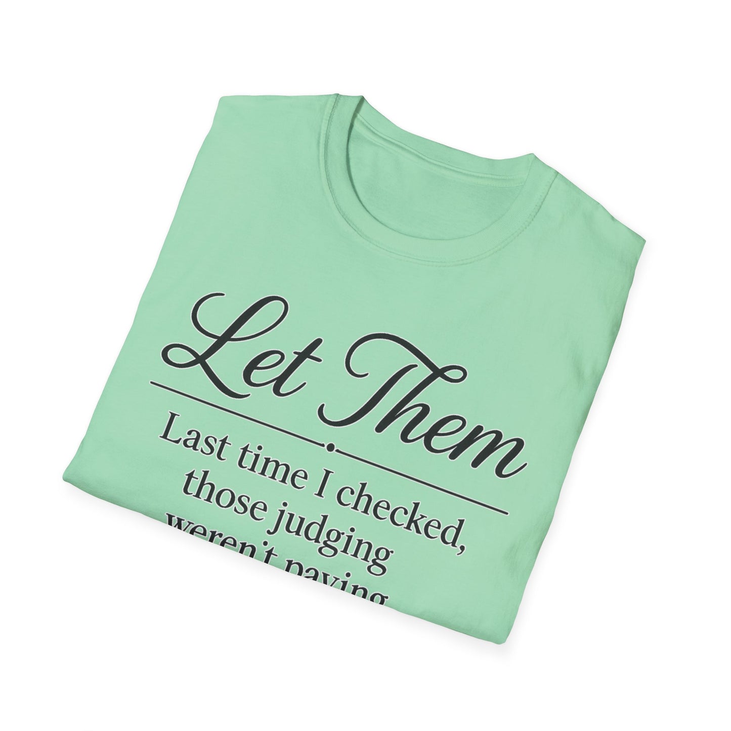 Let Them T-Shirt - Mindset is Everything