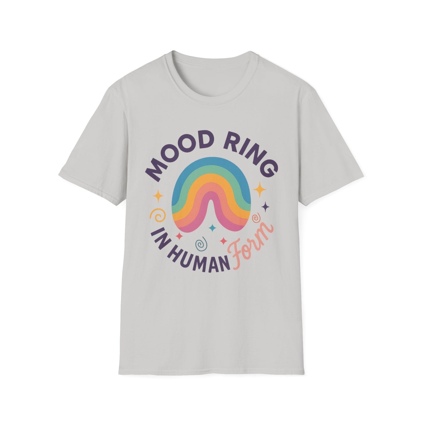 Mood Ring In Human Form - Fun & Colorful Tee for Positive Vibes