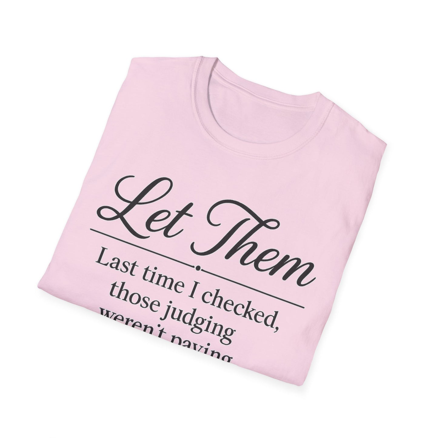 Let Them T-Shirt - Mindset is Everything