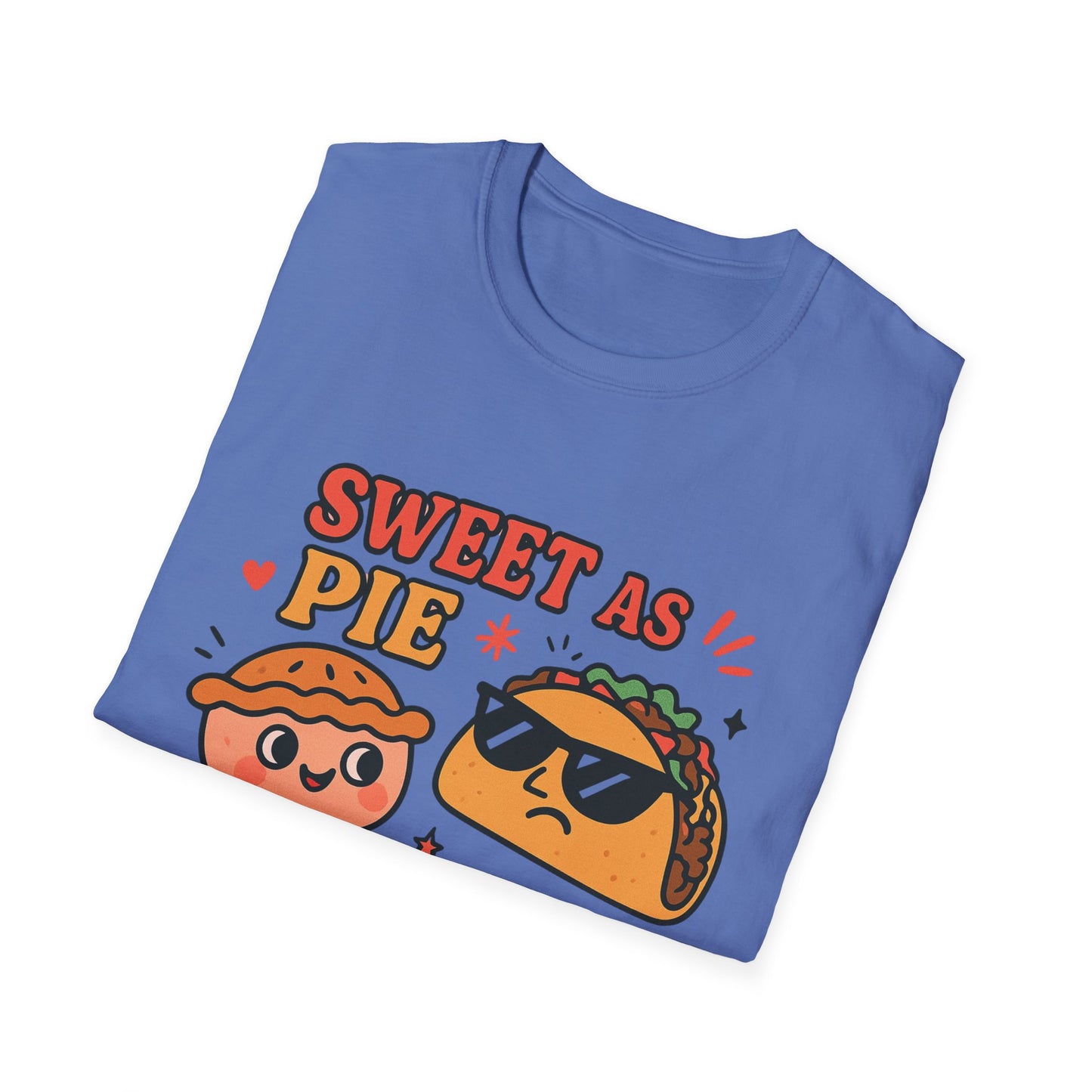 Sweet as Pie Sharp as a Taco Shell