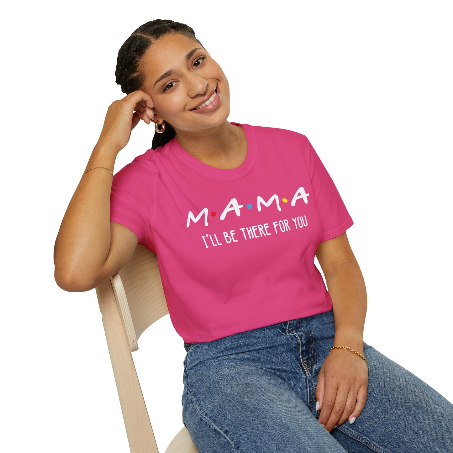 M.A.M.A. Friends T-Shirt - for Moms