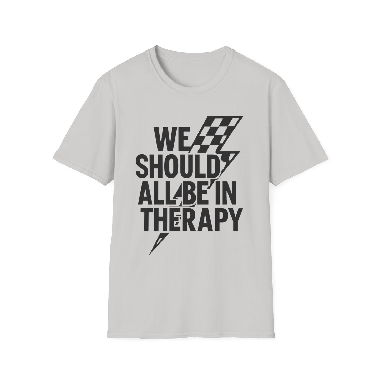 We Should All Be in Therapy Tee - Trendy Mental Health Reminder