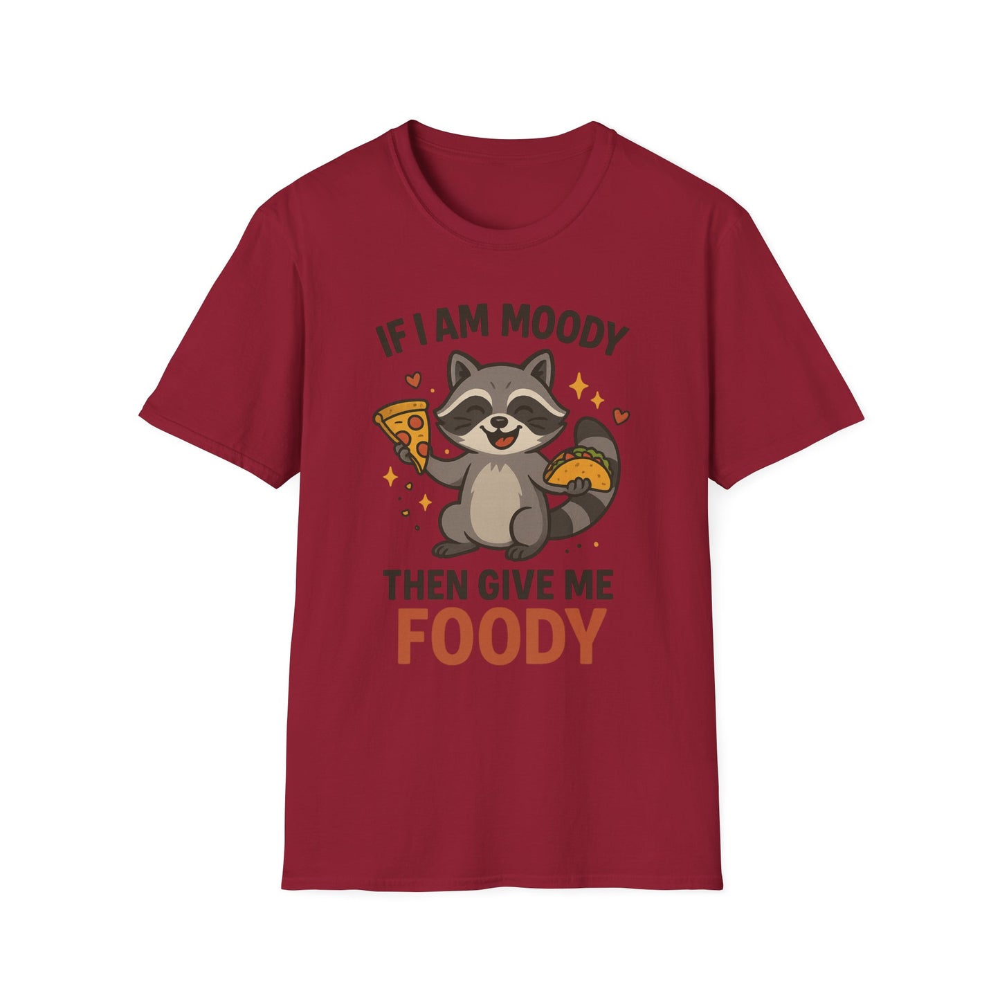 Funny Moody Raccoon T-Shirt - 'If I Am Moody Then Give Me Foody'