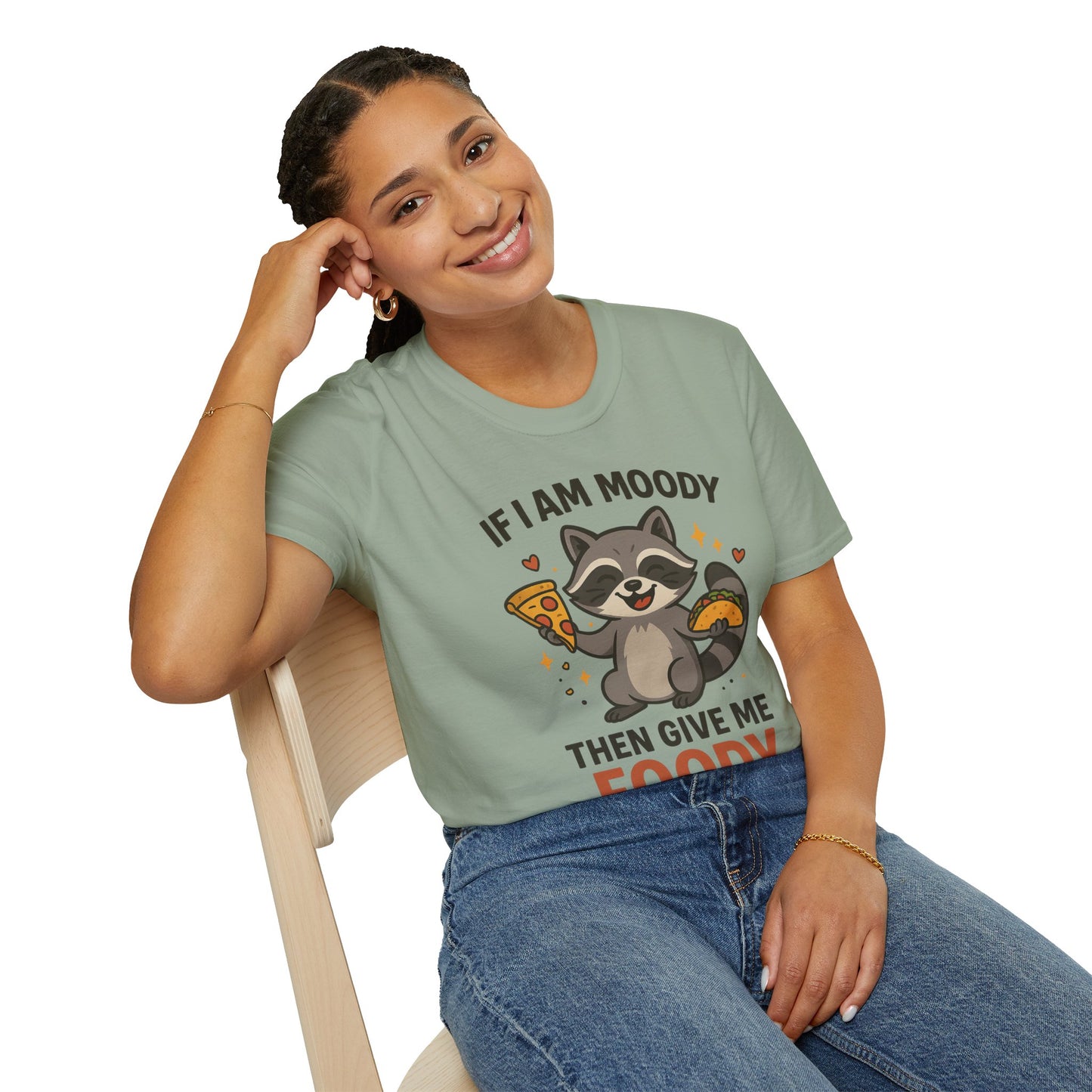 Funny Moody Raccoon T-Shirt - 'If I Am Moody Then Give Me Foody'
