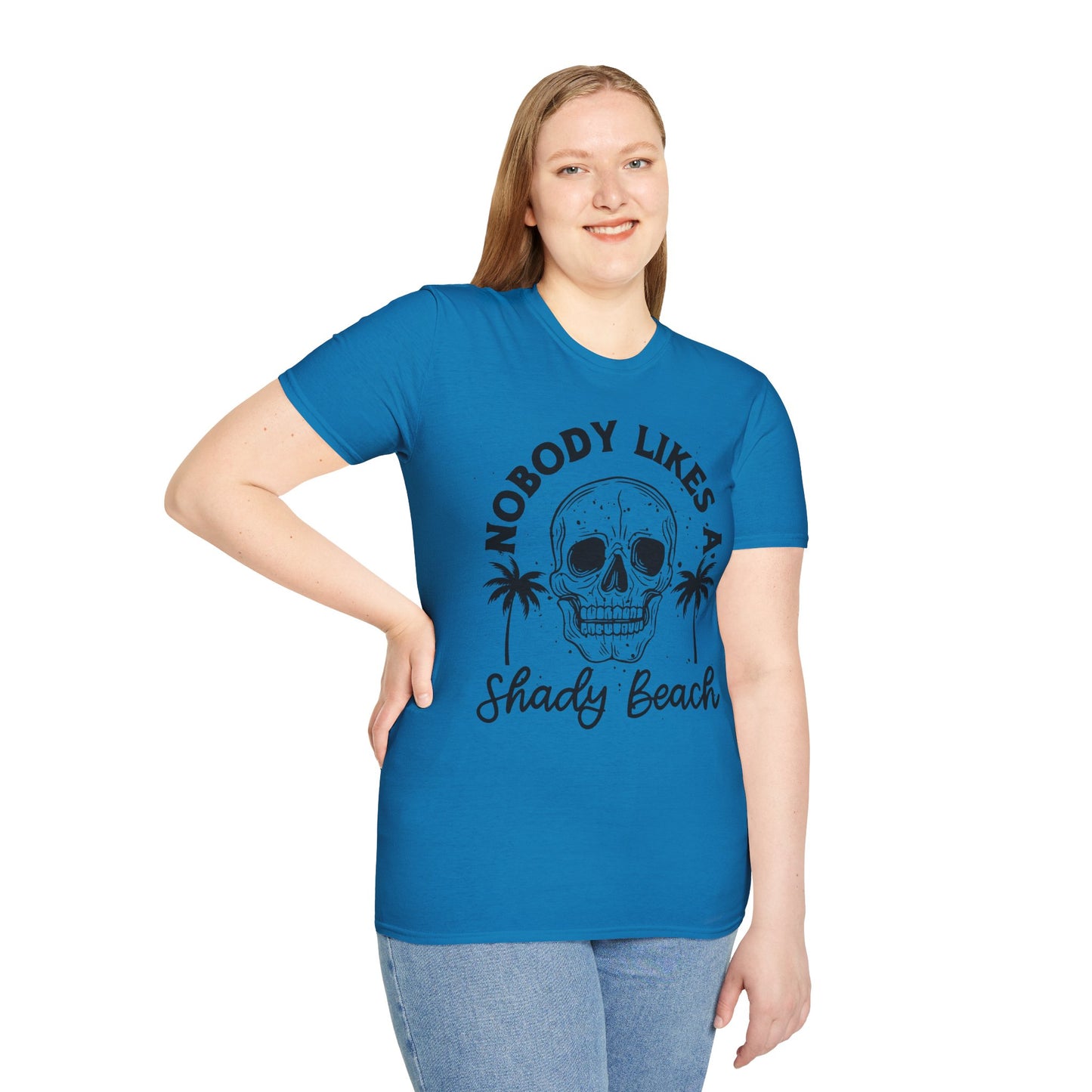 Nobody Likes a Shady Beach - Fun Summer Vibe Graphic Tee