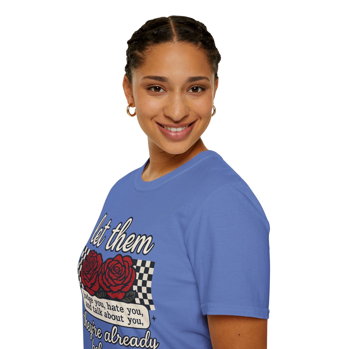 Let Them Judge You' Rose Design - Mindset Tee