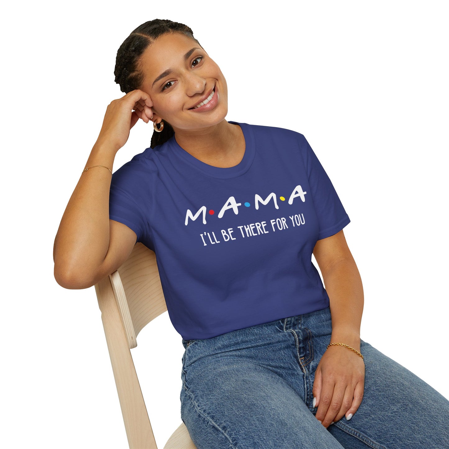 M.A.M.A. Friends T-Shirt - for Moms
