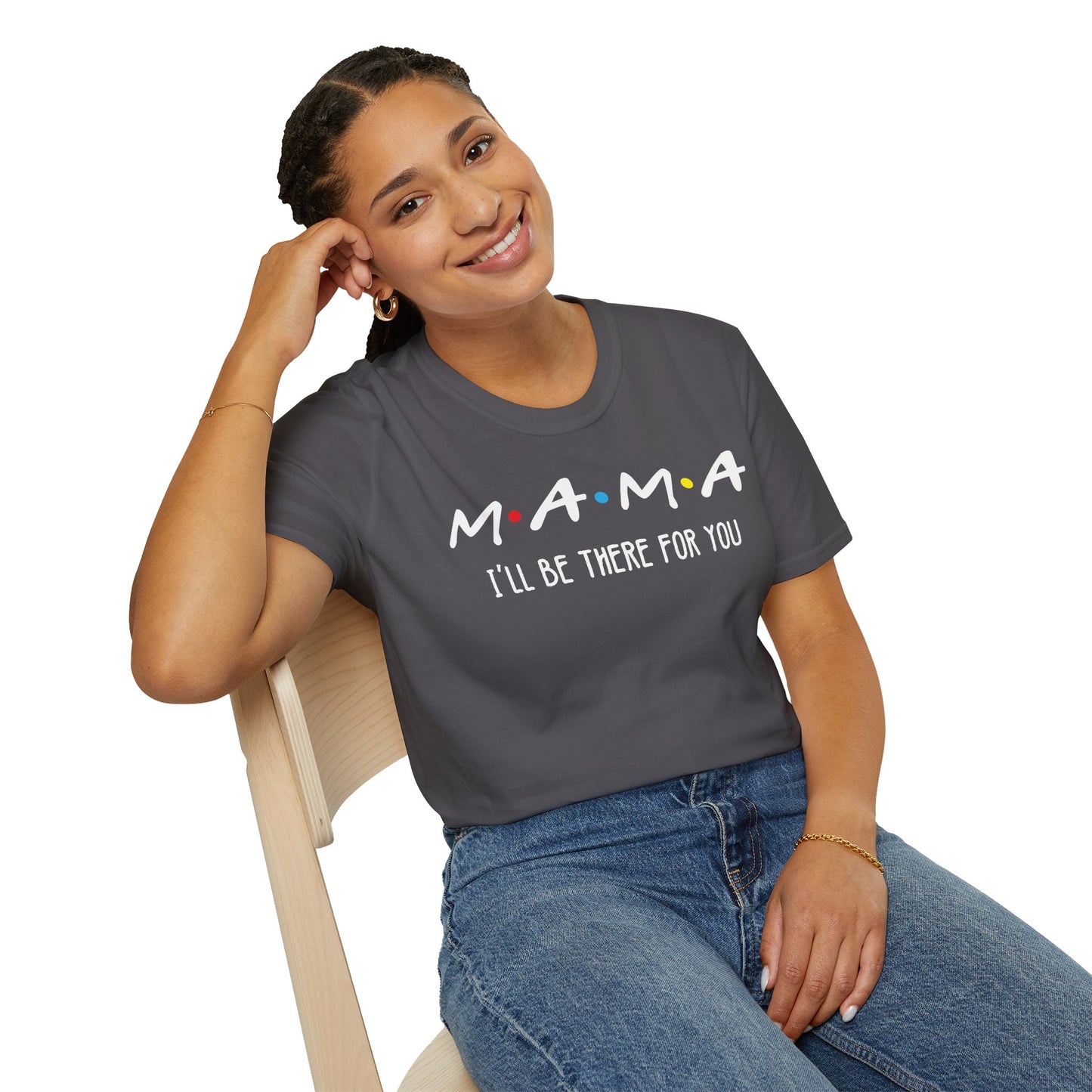 M.A.M.A. Friends T-Shirt - for Moms