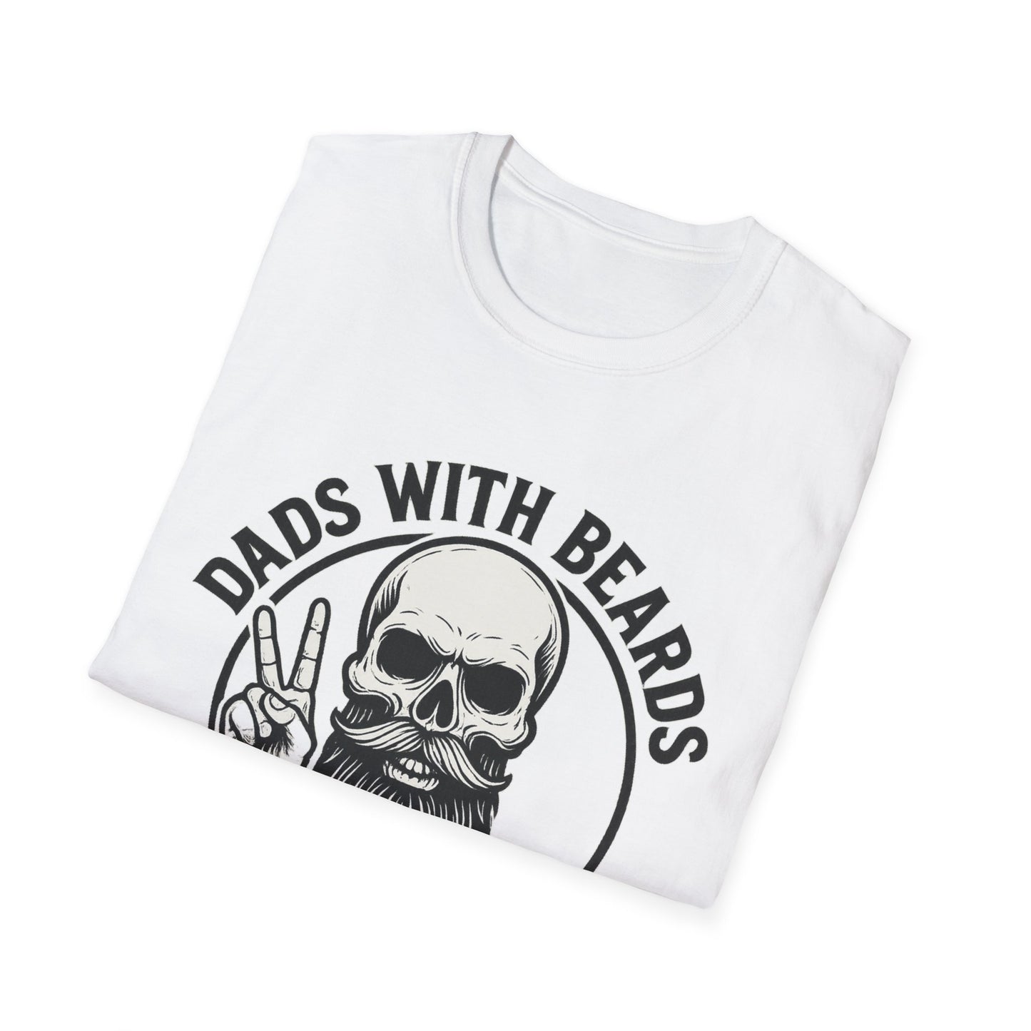 Dads with Beards Are Better T-Shirt - Father's Day Gift