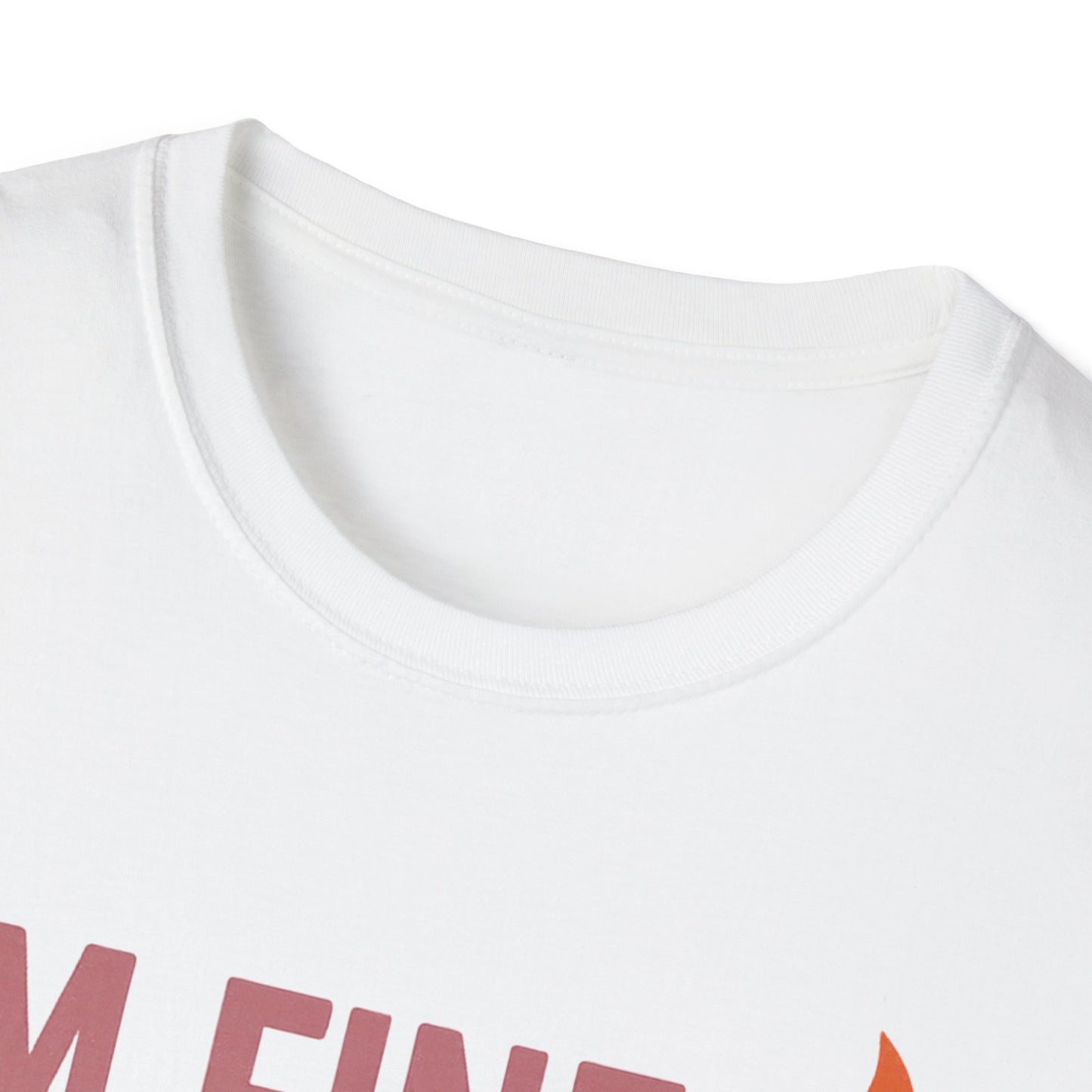 I'm Fine Unisex Softstyle T-Shirt – Casual Humor Tee