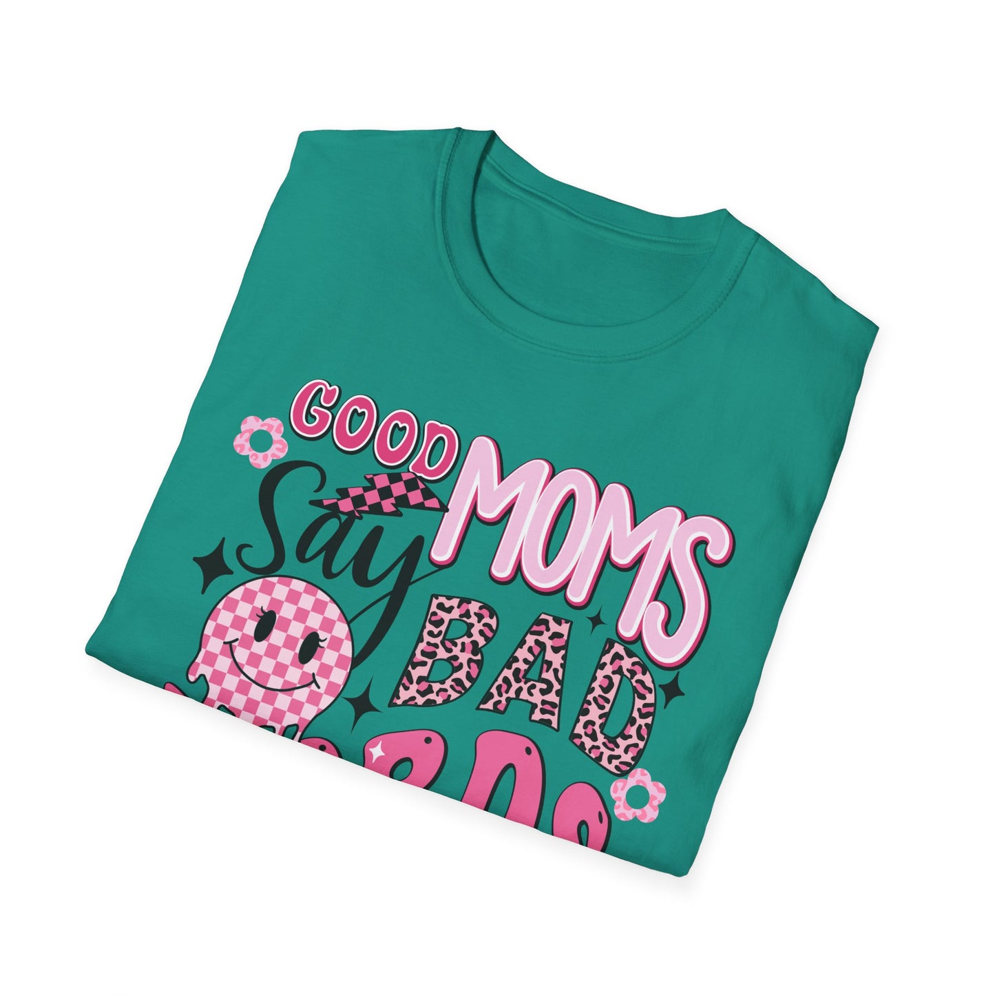 Good Moms Say Bad Words T-Shirt