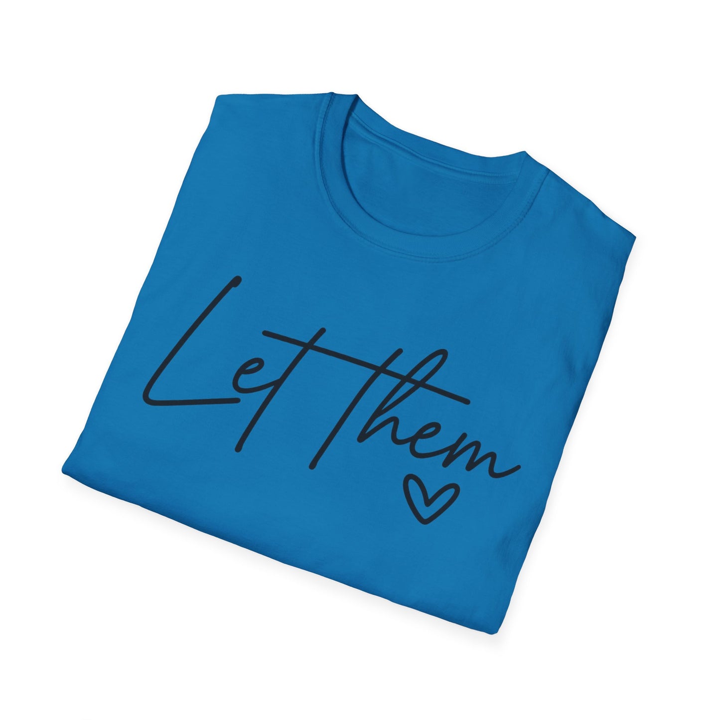 Let Them - Empowering Casual Tee for Everyday Wear