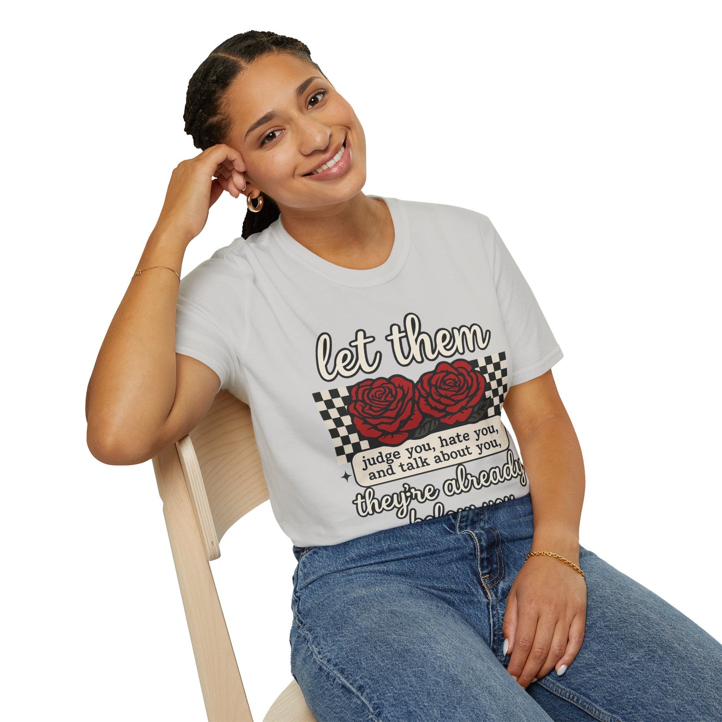 Let Them Judge You' Rose Design - Mindset Tee