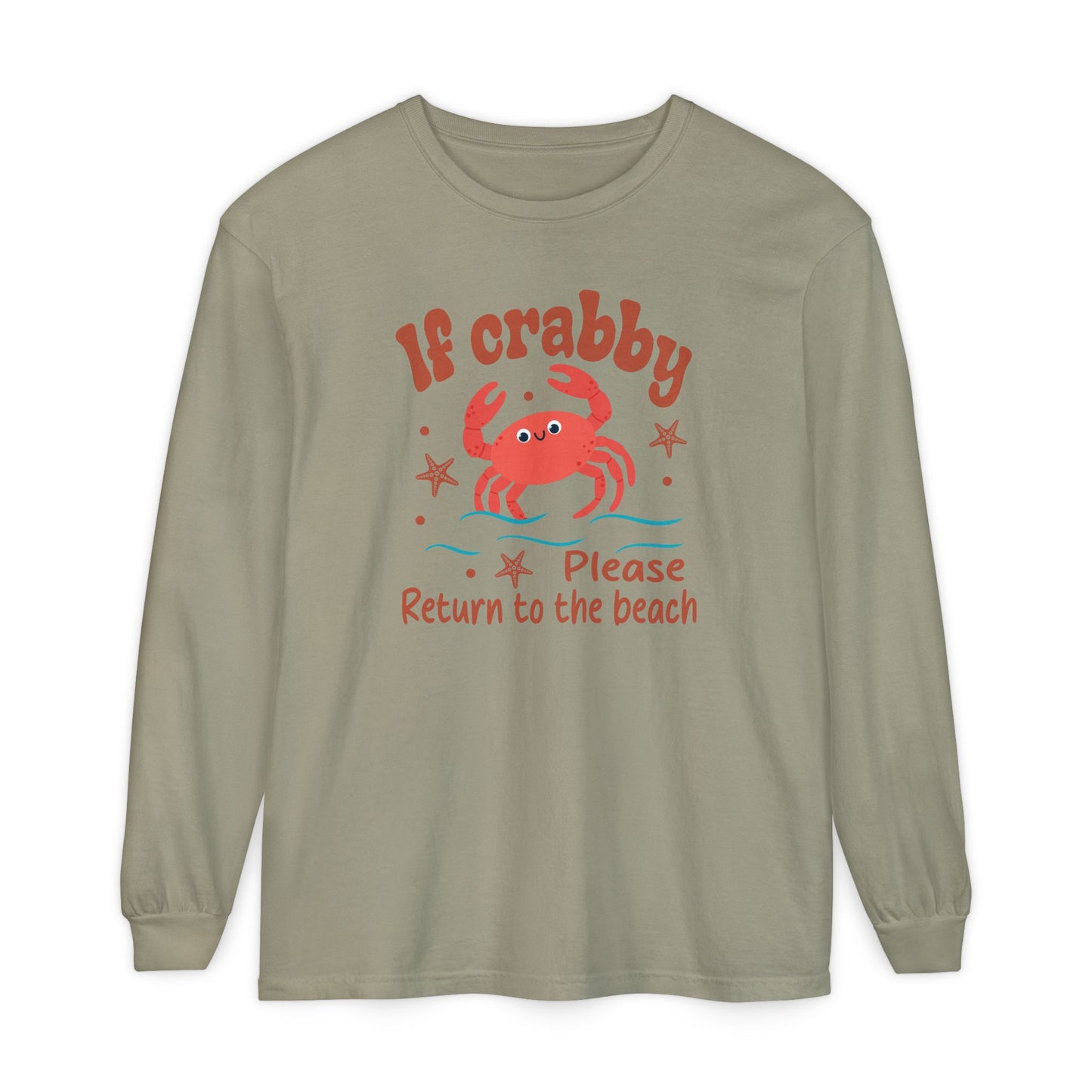Beach Vibes Long Sleeve T-Shirt, If Crabby Please Return to the Beach Shirt, Summer Casual Wear, Gift for Beach Lovers, Coastal Humor Tee