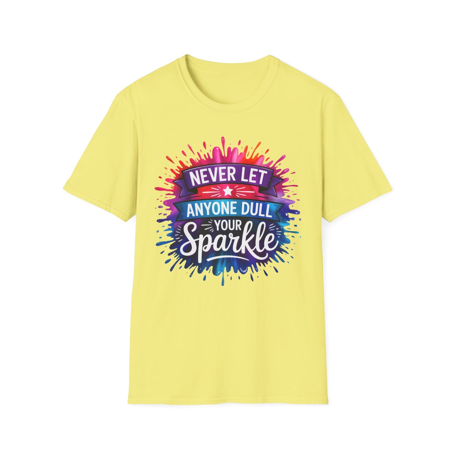 Never Let Anyone Dull Your Sparkle T-Shirt | Inspirational Quote Tee, Gift for Friends, Self-Love, Uplifting Apparel, Motivational Fashion