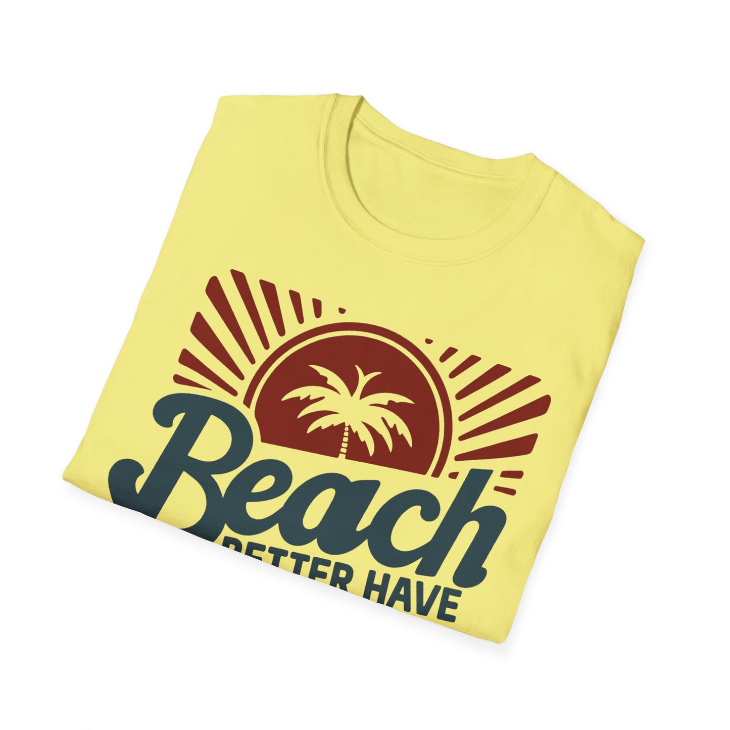 Beach Vibes Unisex Softstyle T-Shirt - 'Beach Better Have My Sunny'