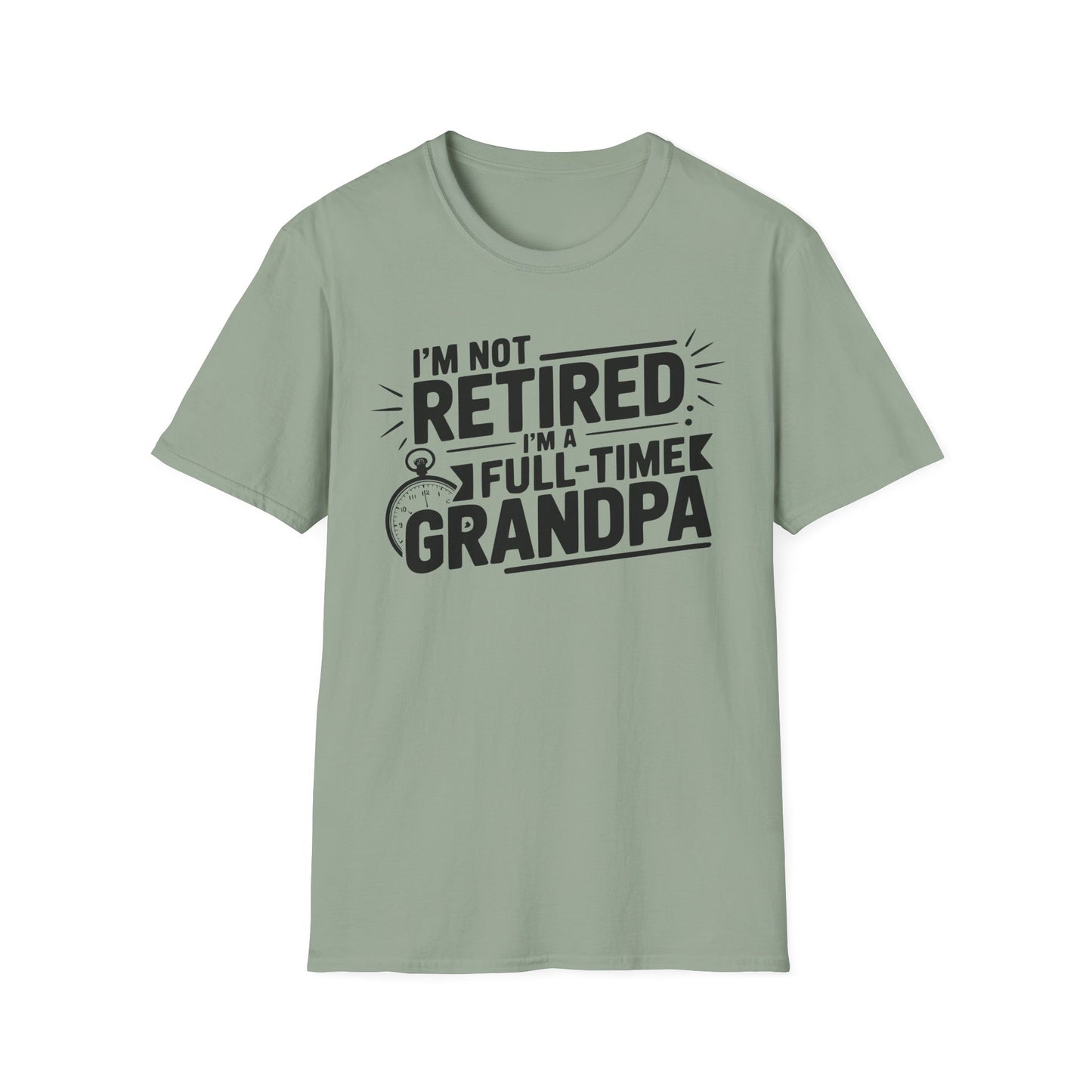 Funny Grandpa T-Shirt - I'm Not Retired, Full-Time Grandpa Gift, Unisex Tee for Family Occasions, Perfect for Father's Day
