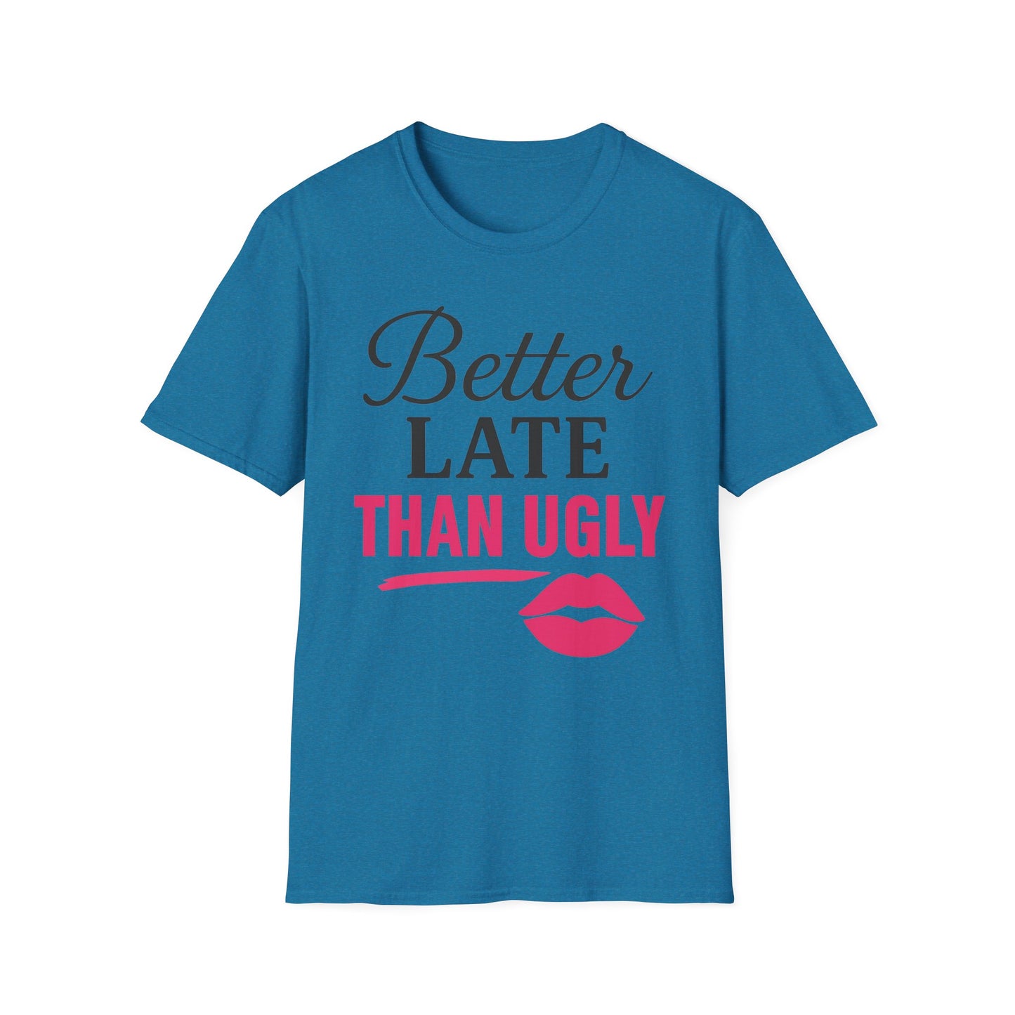'Better Late Than Ugly' - For the Glam Humor