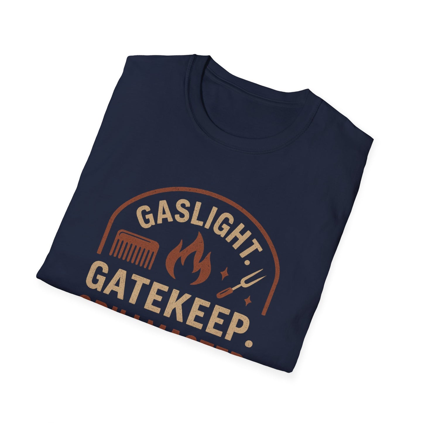 Gaslight Gatekeep Grillmaster Tee for BBQ Lovers
