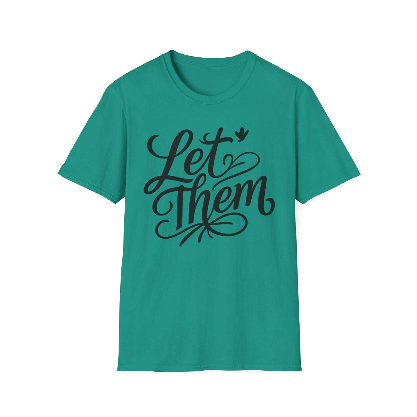 Let Them - Inspirational Quote Tee, Perfect for Everyday Wear