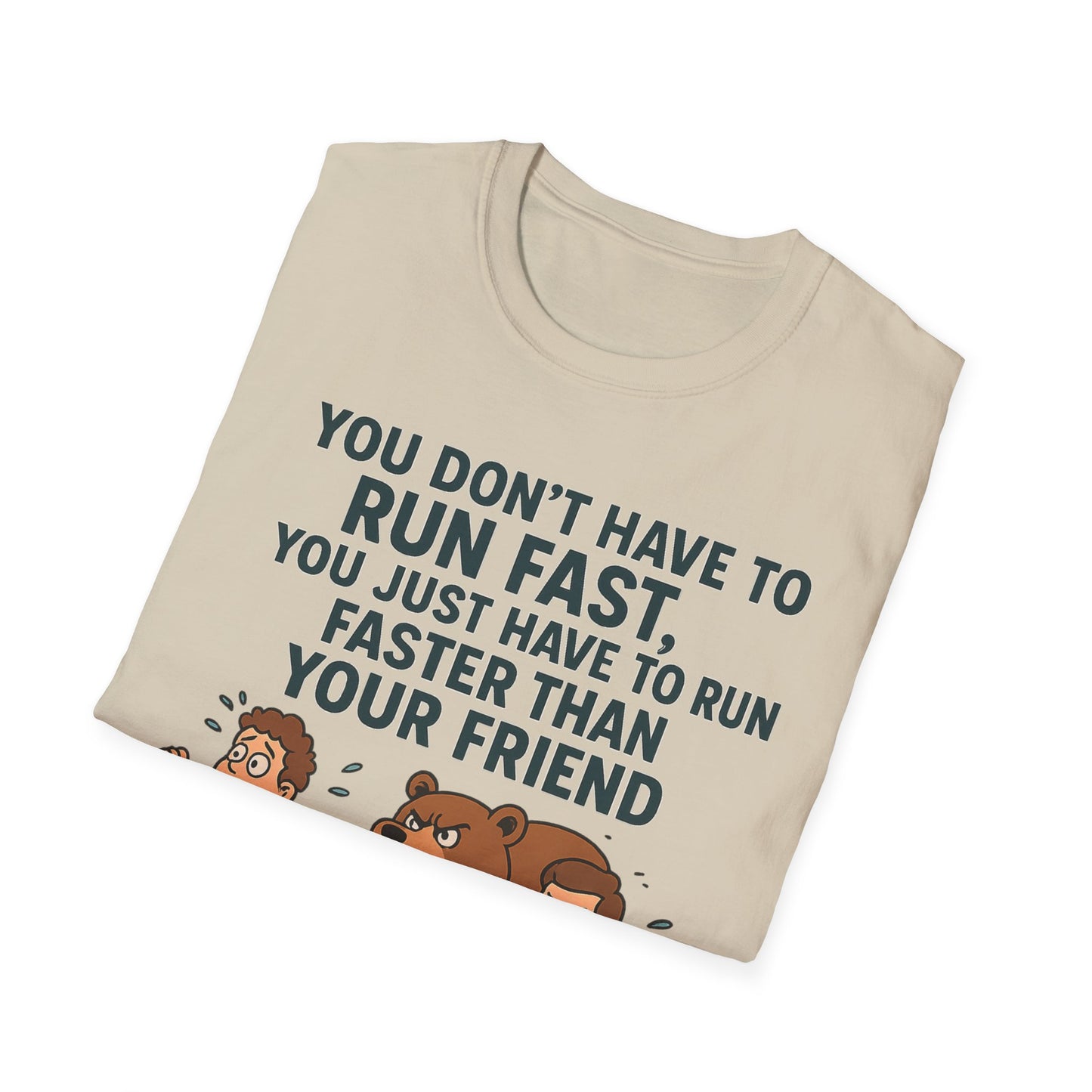 Funny Unisex Softstyle T-Shirt - "Run Faster Than Your Friend" Graphic