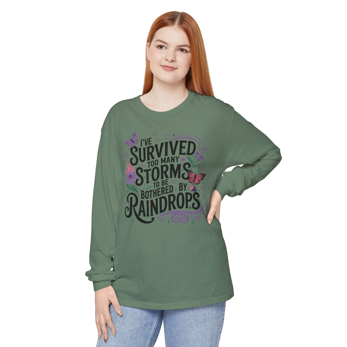 I've Survived Too Many Storms - Inspirational Tee - Perfect Gift for Resilience, Motivation, and Life Challenges