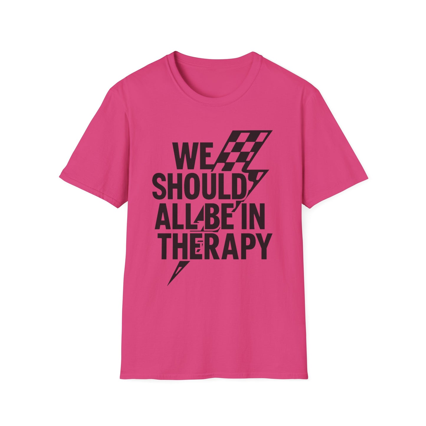 We Should All Be in Therapy Tee - Trendy Mental Health Reminder