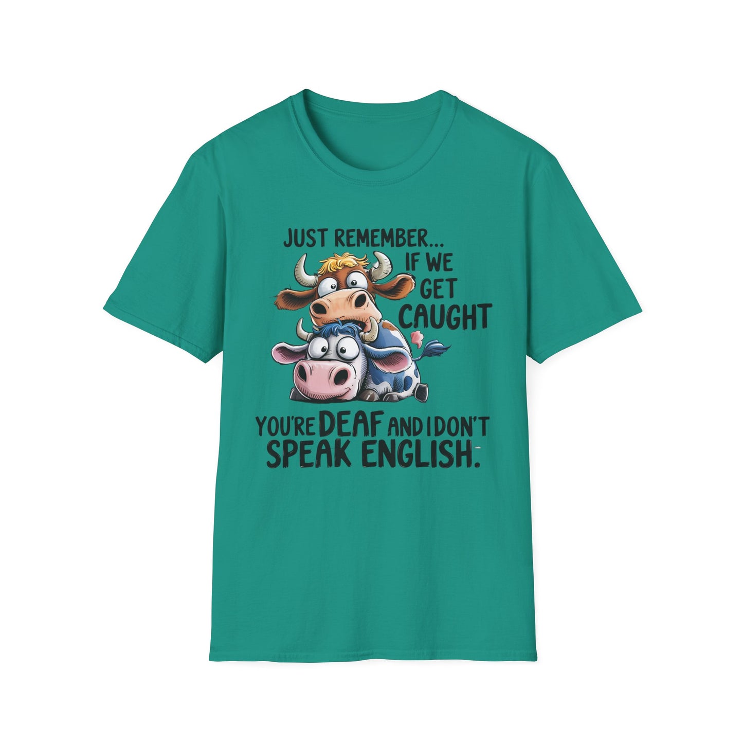 Funny Cow Quote T-Shirt, Unisex Graphic Tee, Perfect Gift for Animal Lovers, Humorous Apparel, Casual Outfit