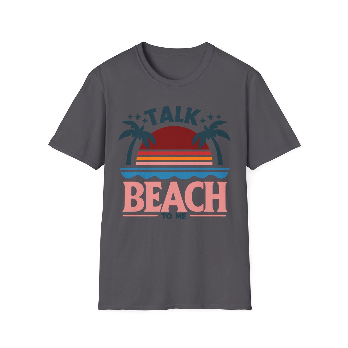 Talk Beach to Me - Playful T-Shirt