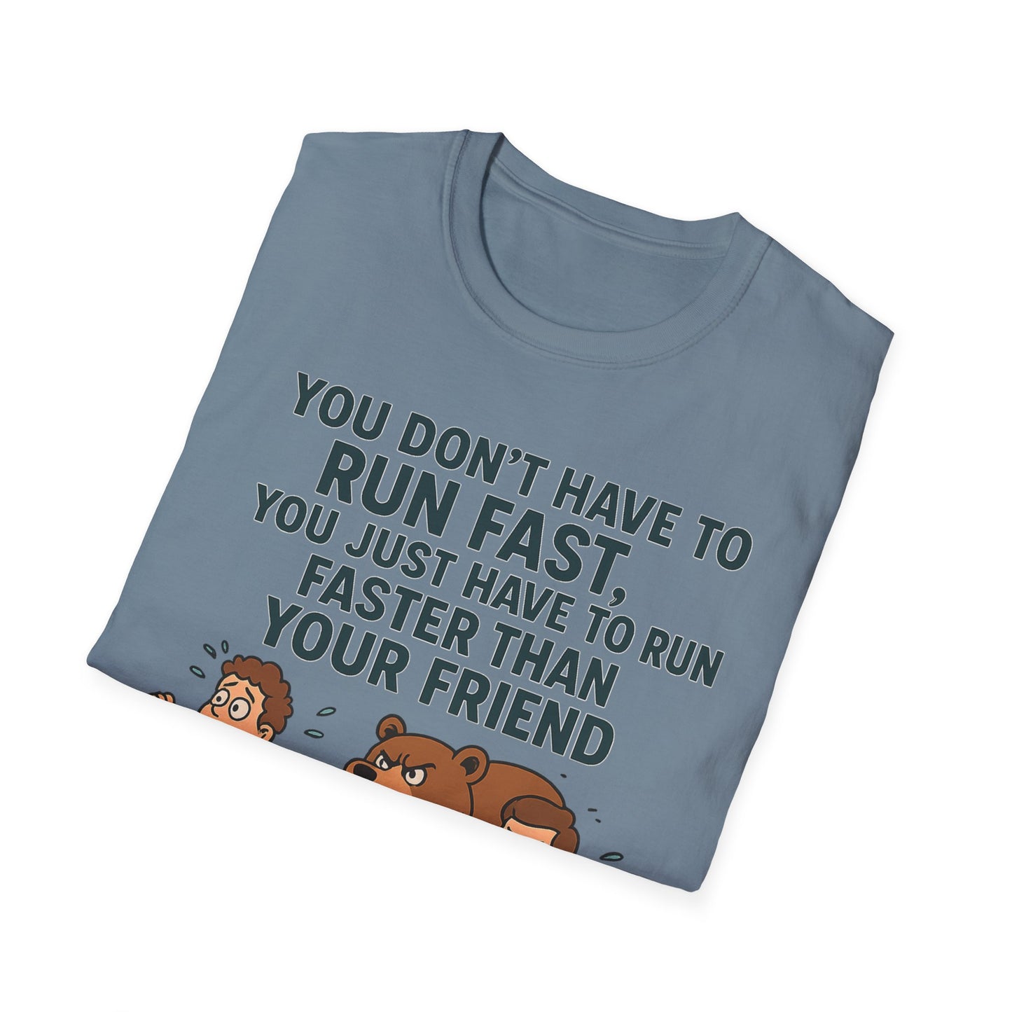 Funny Unisex Softstyle T-Shirt - "Run Faster Than Your Friend" Graphic