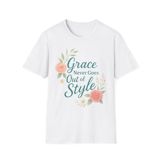 Grace Never Goes Out of Style - Floral Quote T-Shirt