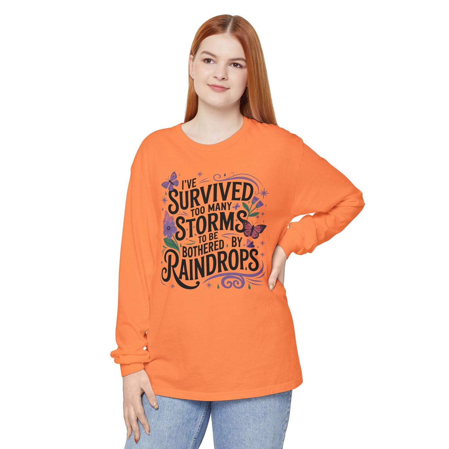 I've Survived Too Many Storms - Inspirational Tee - Perfect Gift for Resilience, Motivation, and Life Challenges