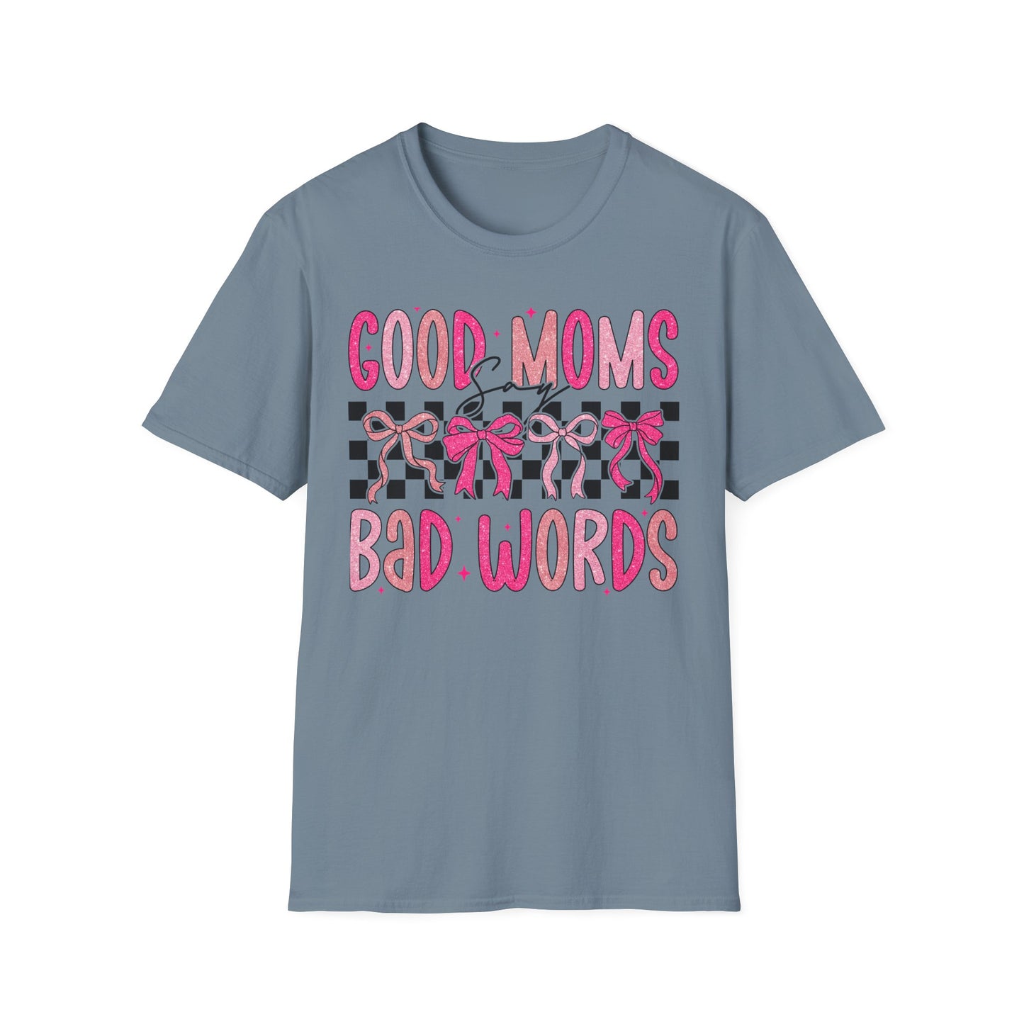 Good Moms Bad Words Fun & Playful Tee for Moms