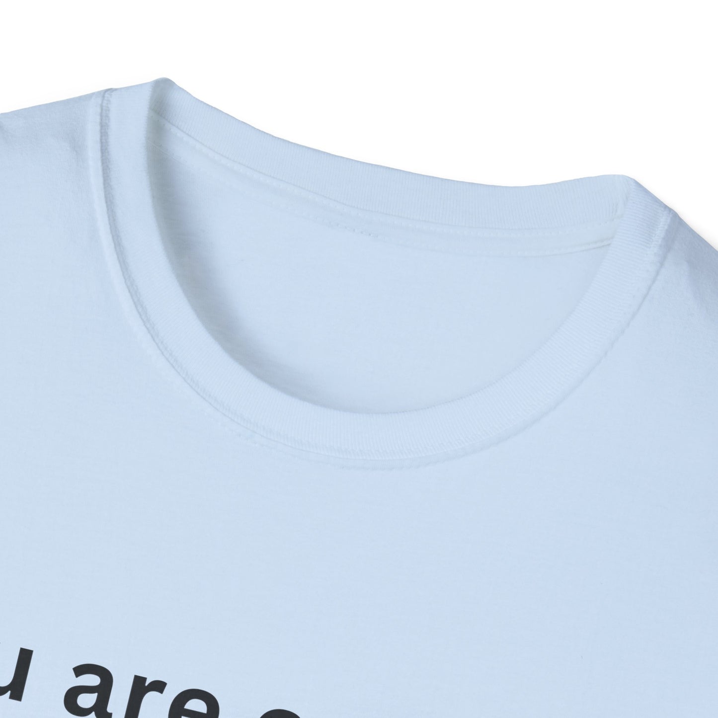 Motivational Unisex T-Shirt - You Are Enough, Inspirational Clothing, Positive Quote Shirt, Self-Love Gift, Casual Wear, Everyday Reminder
