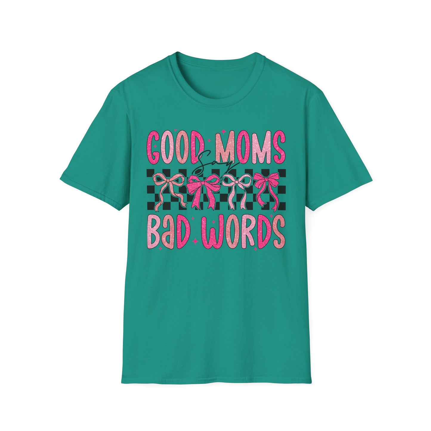 Good Moms Bad Words Fun & Playful Tee for Moms