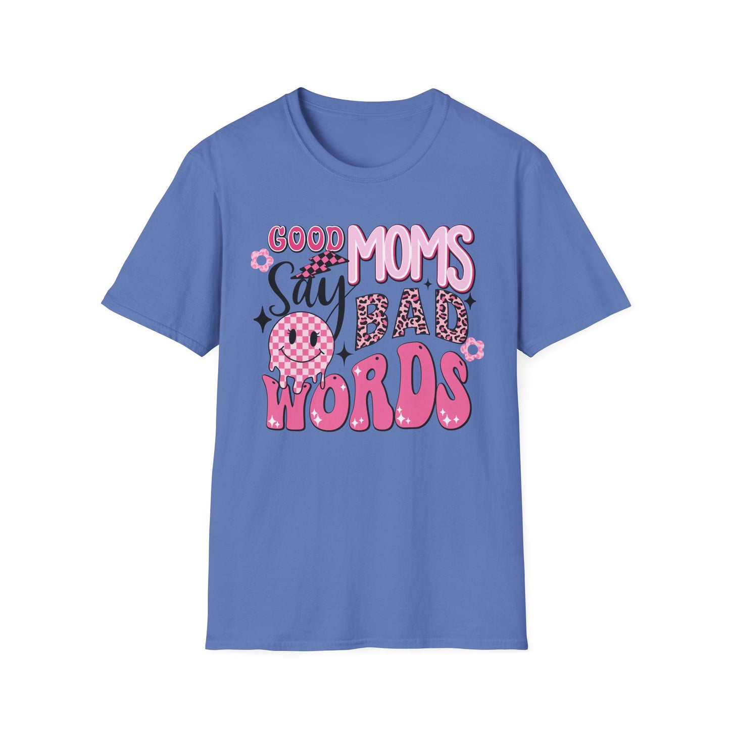 Good Moms Say Bad Words T-Shirt