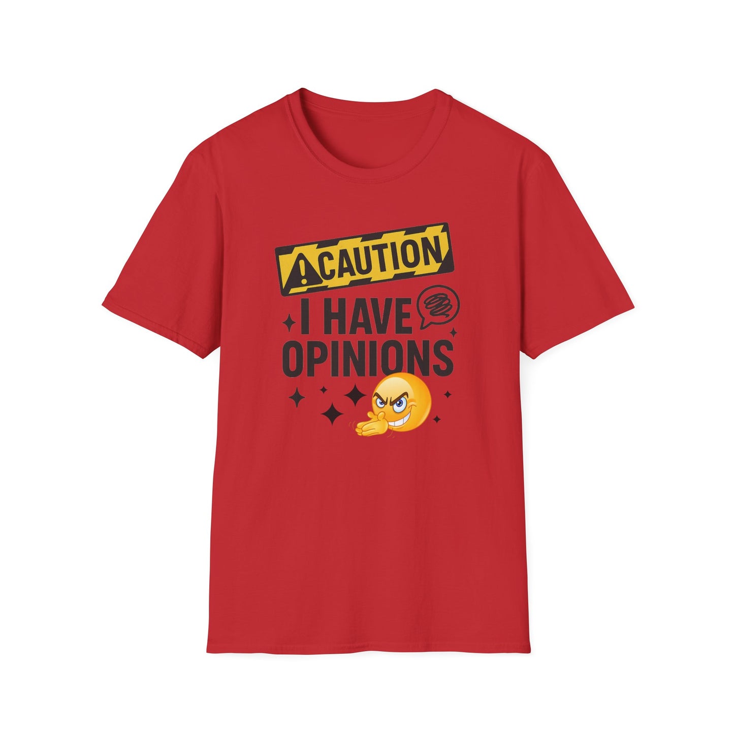 Caution I Have Opinions - Softstyle T-Shirt