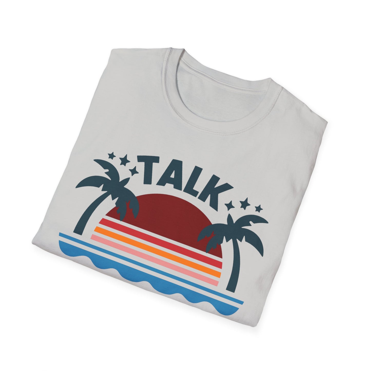 Talk Beach to Me - Playful T-Shirt
