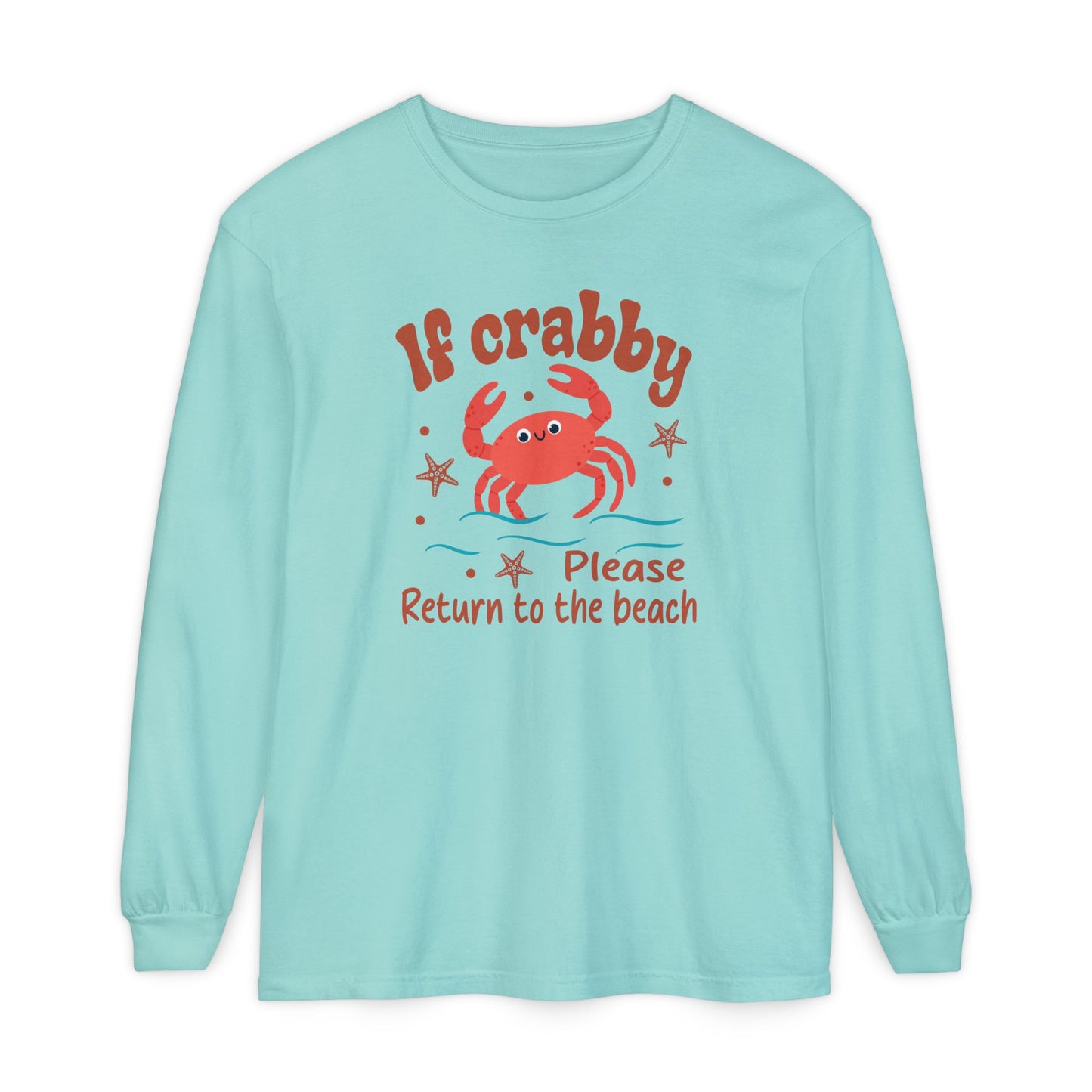 Beach Vibes Long Sleeve T-Shirt, If Crabby Please Return to the Beach Shirt, Summer Casual Wear, Gift for Beach Lovers, Coastal Humor Tee