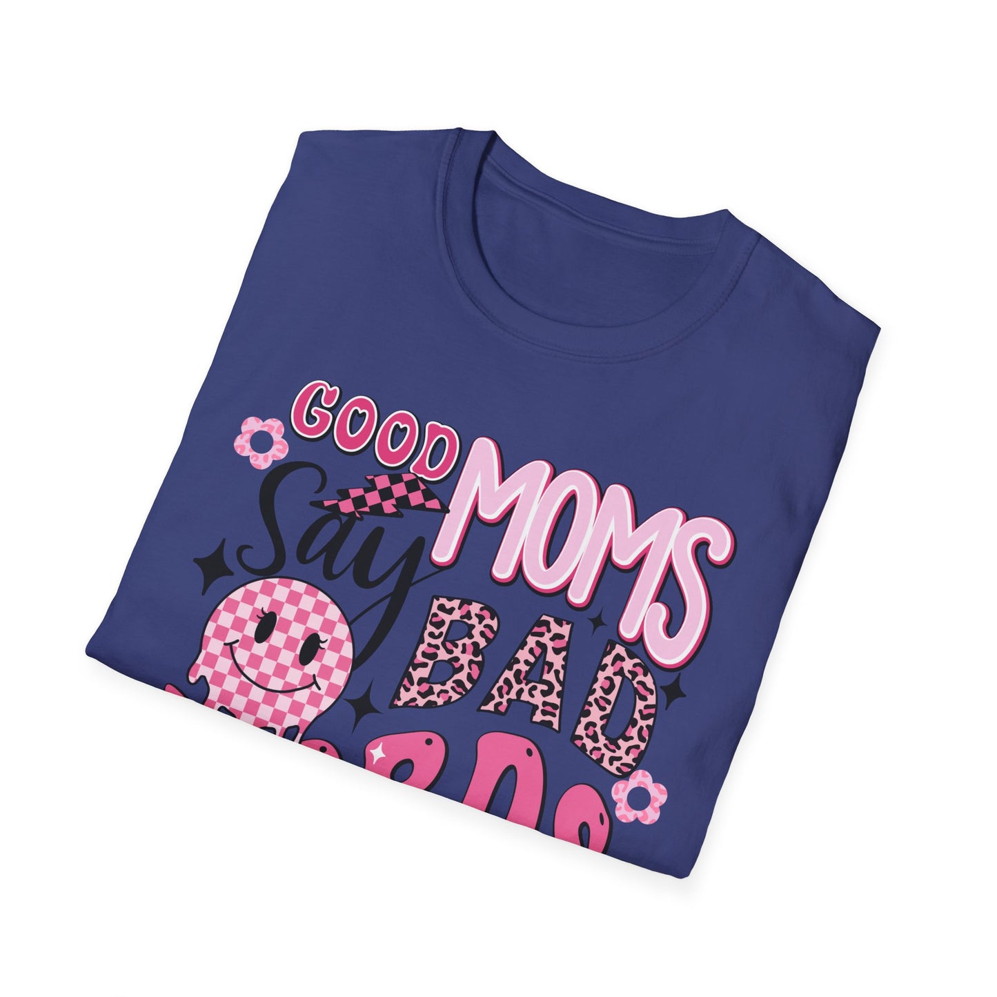 Good Moms Say Bad Words T-Shirt