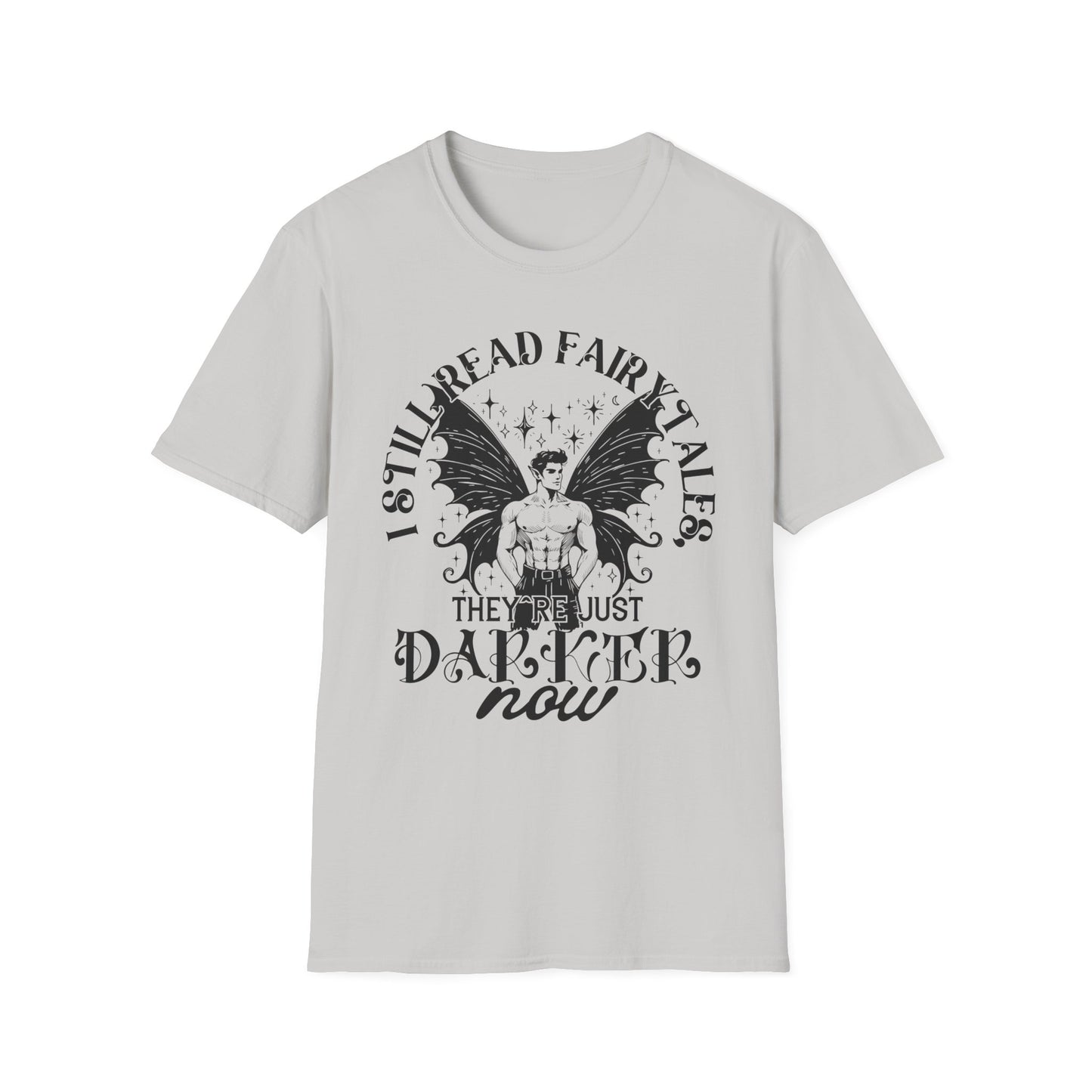 Dark Fairy Tales Graphic T-Shirt - I Still Read Fairy Tales