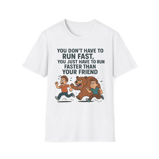 Funny Unisex Softstyle T-Shirt - "Run Faster Than Your Friend" Graphic