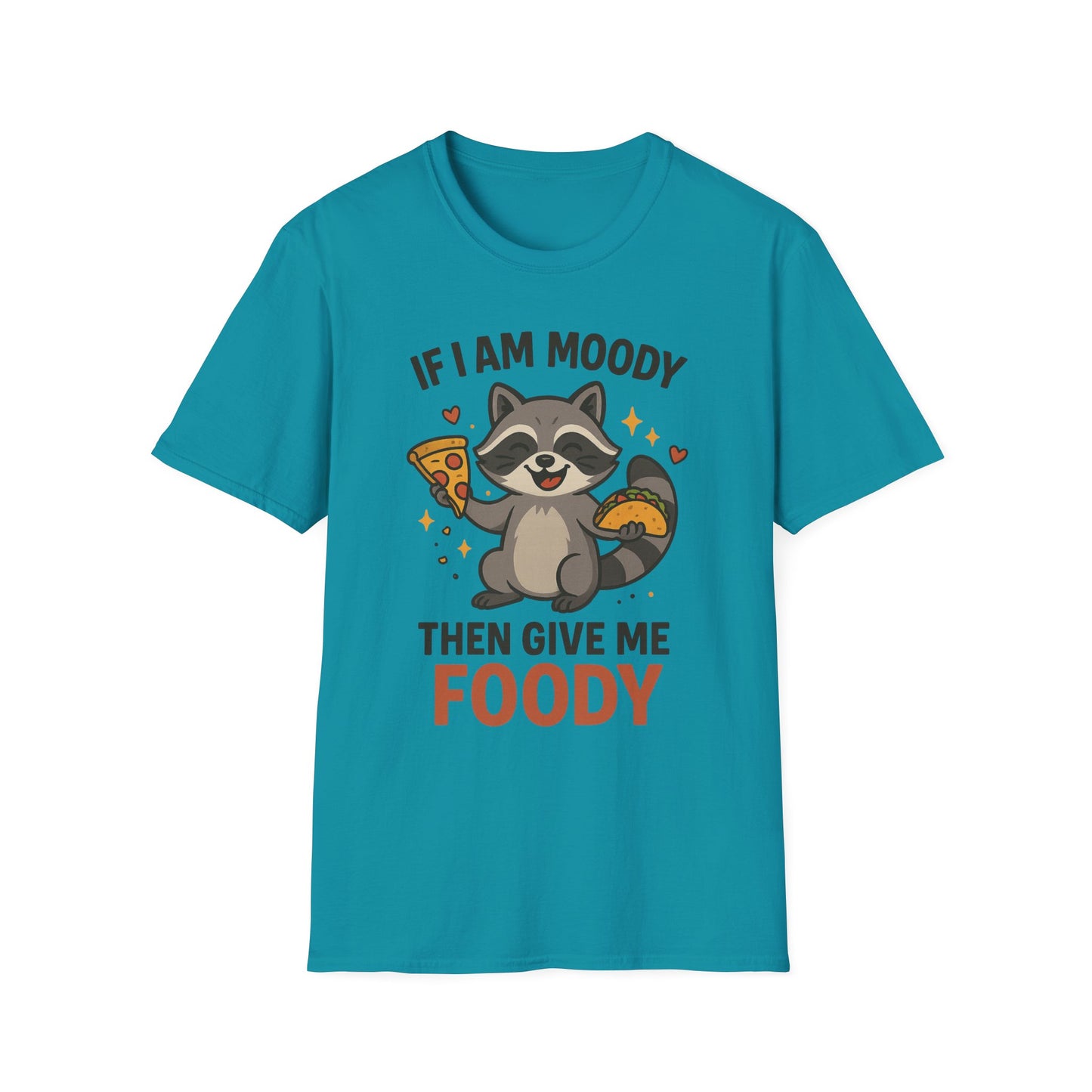 Funny Moody Raccoon T-Shirt - 'If I Am Moody Then Give Me Foody'