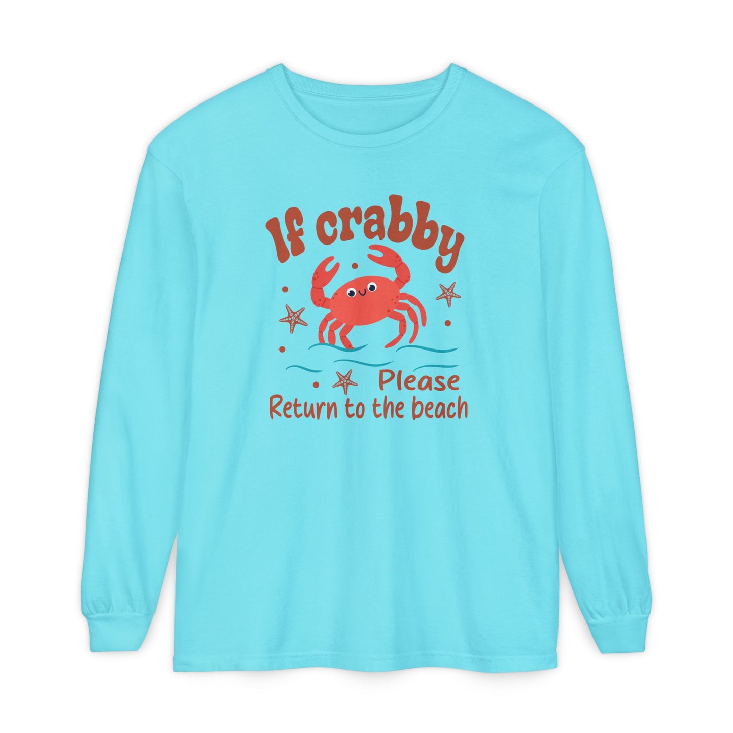 Beach Vibes Long Sleeve T-Shirt, If Crabby Please Return to the Beach Shirt, Summer Casual Wear, Gift for Beach Lovers, Coastal Humor Tee
