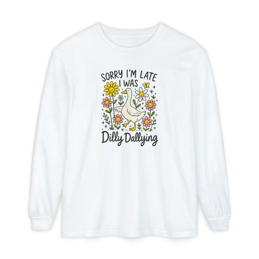 Dilly Dally Long Sleeve Tee - Unisex T-Shirt, Funny Graphic Shirt, Gift for Friends, Casualwear, Flower Art Top