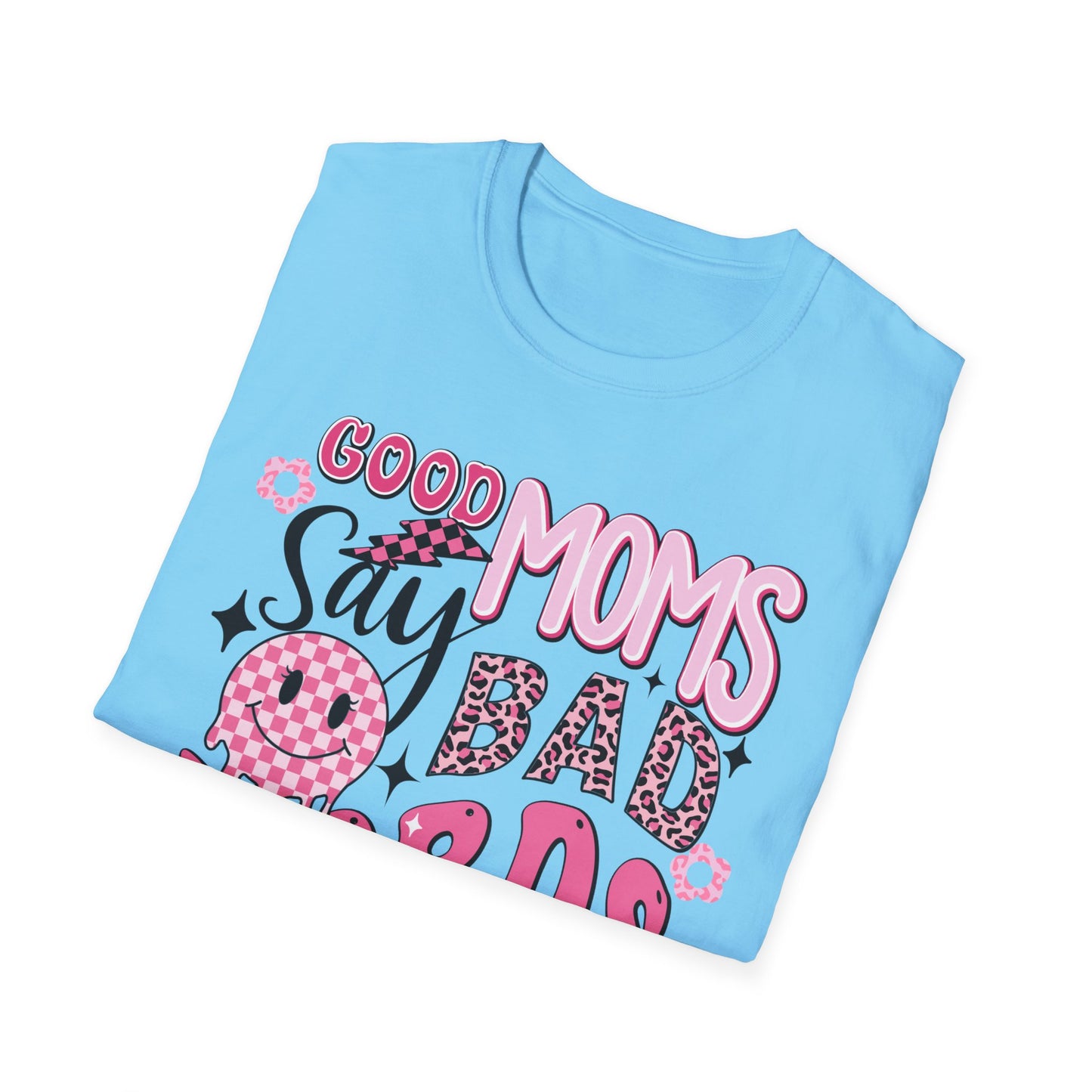 Good Moms Say Bad Words T-Shirt