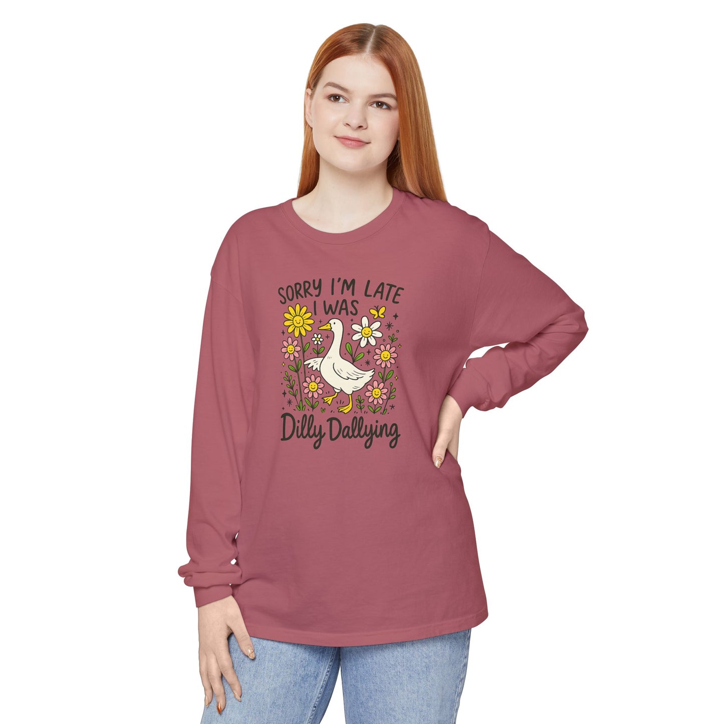 Dilly Dally Long Sleeve Tee - Unisex T-Shirt, Funny Graphic Shirt, Gift for Friends, Casualwear, Flower Art Top