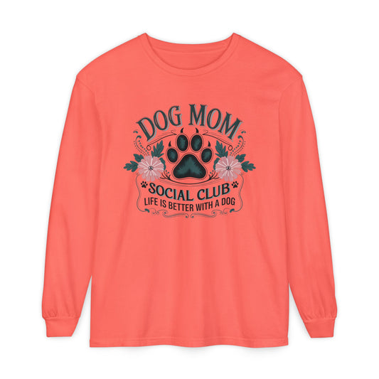 Dog Mom Long Sleeve T-Shirt, Pet Lover Apparel, Dog Lover Gift, Soft Cotton Tee, Cute Dog Mom Shirt, Birthday Gift for Dog Moms