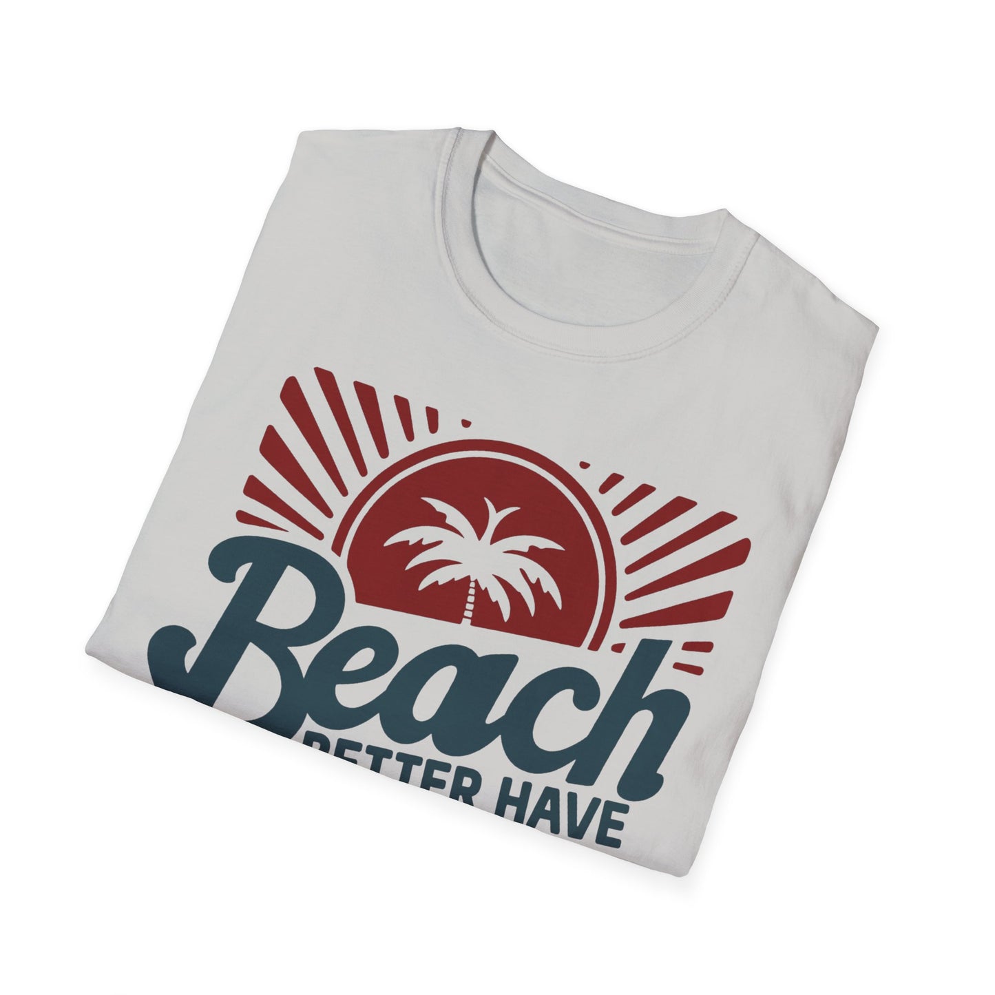 Beach Vibes Unisex Softstyle T-Shirt - 'Beach Better Have My Sunny'